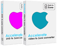 Accelerate DVD to Zune Converter + Video to Zune PowerPack: any video you watch on PC can be put on Zune.